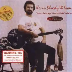 [Explicit Lyrics] Kevin Bloody Wilson  - Your Average Australian Yobbo (1984)