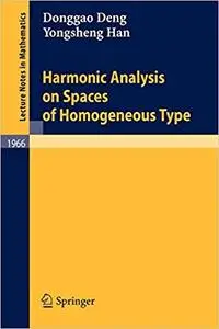 Harmonic Analysis on Spaces of Homogeneous Type