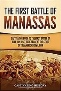 The First Battle of Manassas