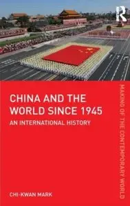 China and the World since 1945: An International History [Repost]