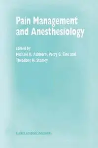 Pain Management and Anesthesiology: Papers presented at the 43rd Annual Postgraduate Course in Anesthesiology, February 1998