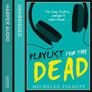 «Playlist for the Dead» by Michelle Falkoff