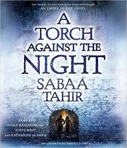 A Torch Against the Night: An Ember in the Ashes, Book 2 by Sabaa Tahir