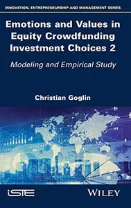 Emotions and Values in Equity Crowdfunding Investment Choices 2: Modeling and Empirical Study
