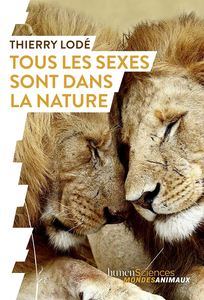 Tous les sexes sont dans la nature - Thierry Lodé