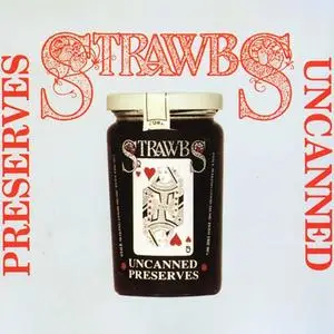 Strawbs - Preserves Uncanned (2023)