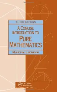 A Concise Introduction to Pure Mathematics, Third Edition