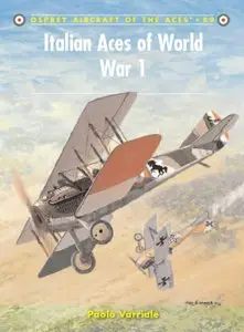 Italian Aces of World War 1 (Osprey Aircraft of the Aces 89)