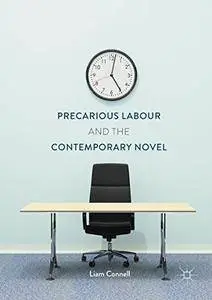 Precarious Labour and the Contemporary Novel [Repost]