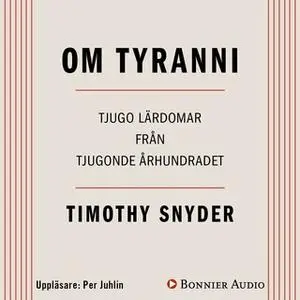 «Om tyranni : Tjugo lärdomar från det tjugonde århundradet» by Timothy Snyder