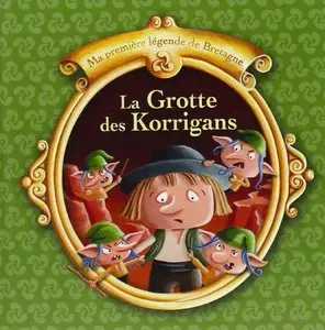 Boncens Christophe, "La Grotte des Korrigans"