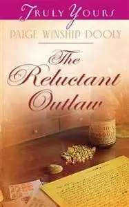 «Reluctant Outlaw» by Paige Winship Dooly