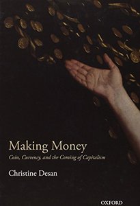 Making Money: Coin, Currency, and the Coming of Capitalism (repost)