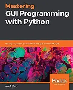 Mastering GUI Programming with Python (repost)