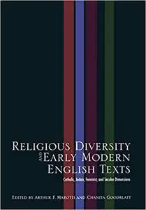 Religious Diversity and Early Modern English Texts: Catholic, Judaic, Feminist, and Secular Dimensions