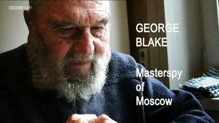 BBC Storyville - Masterspy of Moscow: George Blake (2015)