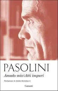 Pier Paolo Pasolini - Amado mio-Atti impuri