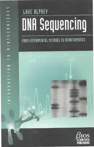 DNA Sequencing: From Experimental Methods to Bioinformatics