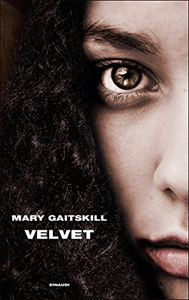 Velvet - Mary Gaitskill
