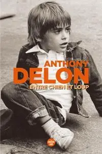 Anthony Delon, "Entre chien et loup"