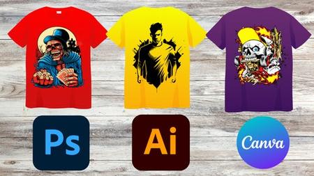 Learn T-Shirt Design With Photoshop Illustrator And Canva