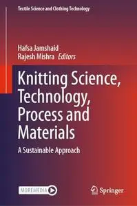 Knitting Science, Technology, Process and Materials: A Sustainable Approach