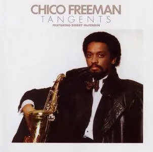 Chico Freeman - Tangents (1984) {Wounded Bird WOU6361 rel 2008}
