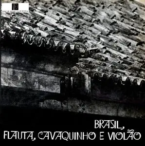 Brasil, Flauta, Cavaquinho e Violão 