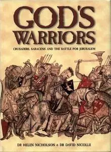 God's Warriors: Crusaders, Saracens and the battle for Jerusalem (Repost)