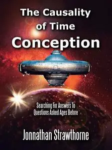 «The Causality of Time» by Jonnathan Strawthorne