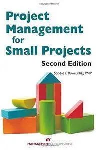 Project Management for Small Projects (2nd edition) (Repost)