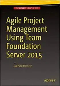 Agile Project Management using Team Foundation Server 2015 [Repost]