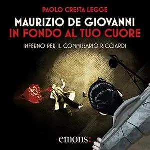«In fondo al tuo cuore» by Maurizio de Giovanni