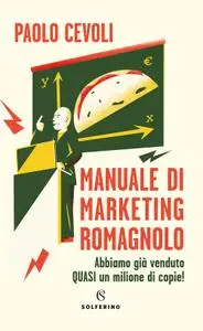 Paolo Cevoli - Manuale di marketing romagnolo