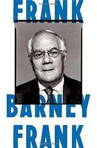Frank: A Life in Politics from the Great Society to Same-Sex Marriage (Repost)