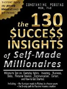 The 130 Success Insights of Self-made Millionaires