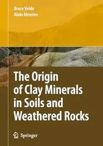 The Origin of Clay Minerals in Soils and Weathered Rocks (Repost)