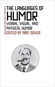 The Languages of Humor: Verbal, Visual, and Physical Humor