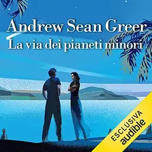 «La via dei pianeti minori» by Andrew Sean Greer