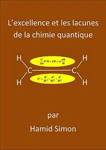 L'excellence et les lacunes de la chimie quantique