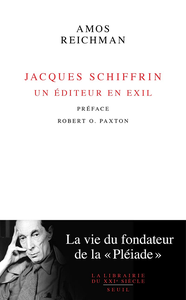 Jacques Schiffrin. Un éditeur en exil : La vie du fondateur de la "Pléiade" - Amos Reichman