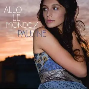 Pauline - Allo Le Monde (2007)