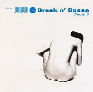 V.A. - Break n' Bossa, Chapters 1-8 (1999-2008) (Re-up)