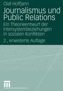 Journalismus und Public Relations: Ein Theorieentwurf der Intersystembeziehungen in sozialen Konflikten