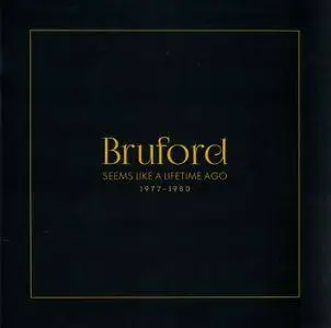 Bruford - Seems Like A Lifetime Ago 1977-1980 (2017) [6CD + 2DVD Box Set]