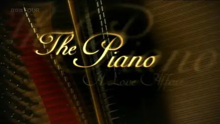 BBC - The Piano: A Love Affair (2007)