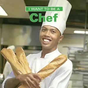 «I Want to Be a Chef» by Dan Liebman