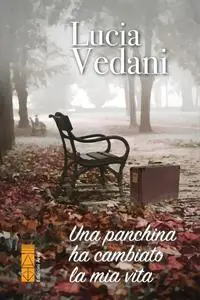 Lucia Vedani - Una panchina ha cambiato la mia vita