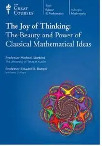 Joy of Thinking: The Beauty and Power of Classical Mathematical Ideas [repost]