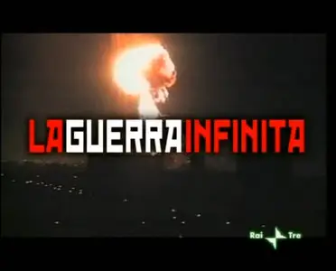 La guerra infinita (Infinite War) - Kosovo/Afghanistan (2008)